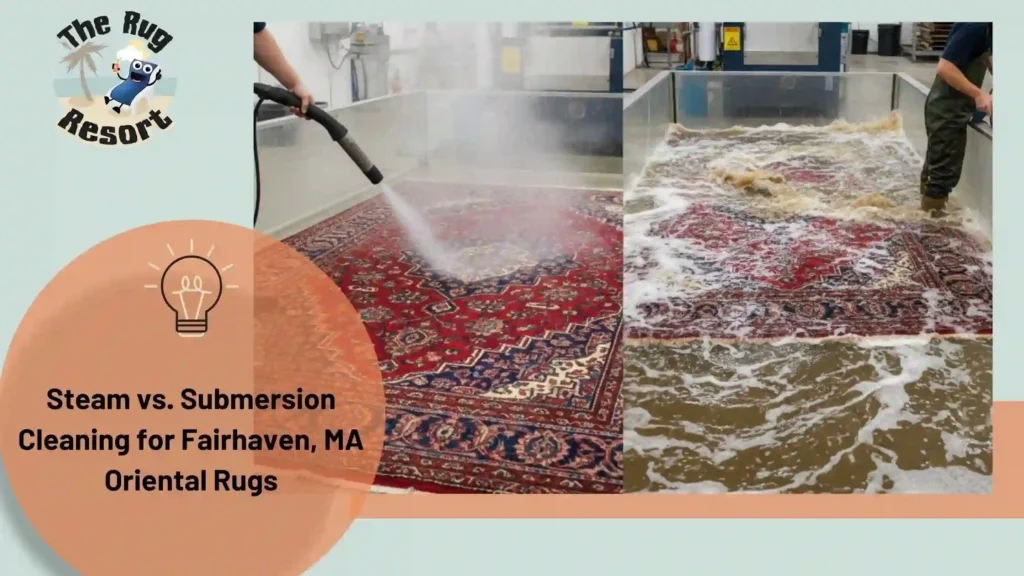 Steam vs. Submersion Cleaning for Fairhaven, MA Oriental Rugs